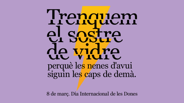 Campanya del 8 de març, Dia Internacional de les Dones. Al cartell es pot llegir 