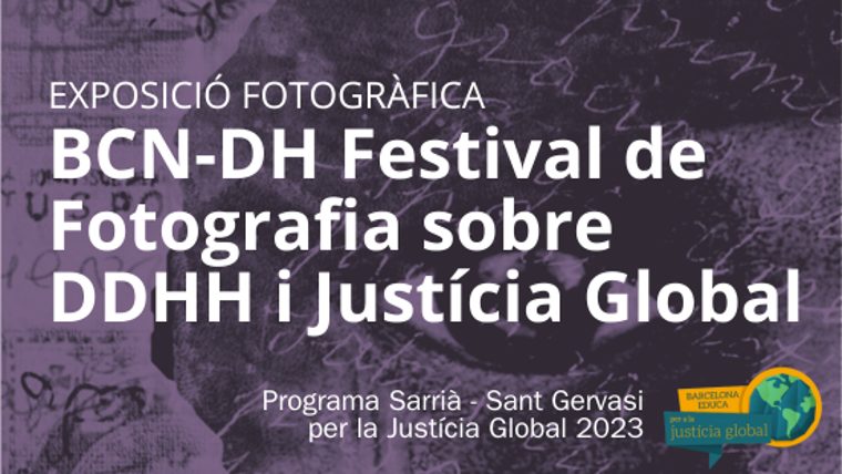 Exposició BCN-DH Festival Internacional de Fotografia sobre Drets Humans i Justícia Global de Barcelona