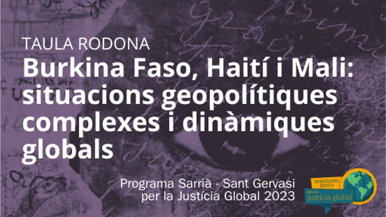 Burkina Faso, Haití i Mali, tres mons per conèixer: situacions geopolítiques complexes i dinàmiques globals