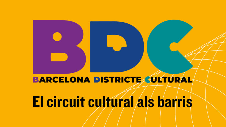 Barcelona Districte Cultural. El circuit cultural als barris